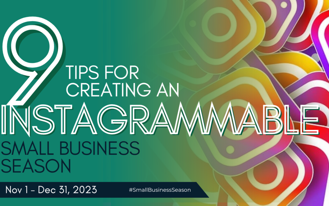 9 Tips for Creating an Instagrammable Small Business Season